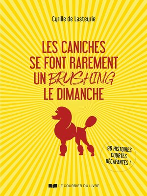 cover image of Les caniches se font rarement un brushing le dimanche